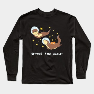 Otter this World! Long Sleeve T-Shirt